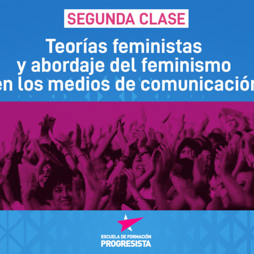 Revisa el programa de la Clase Nº2 de la Escuela de Formación Progresista