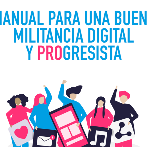 Manual para una buena militancia digital y Progresista