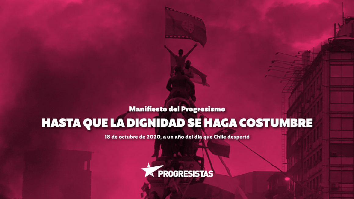 Manifiesto del Progresismo | HASTA QUE LA DIGNIDAD SE HAGA COSTUMBRE