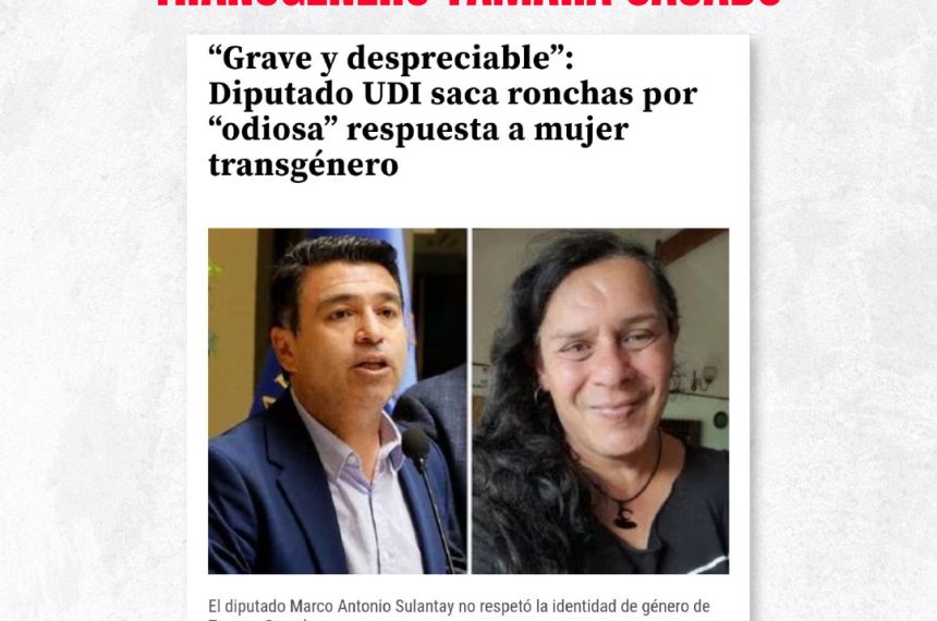 Diputado Sulantay ataca a activista transgénero Tamara Casado Diputado Sulantay ataca a activista transgénero Tamara Casado